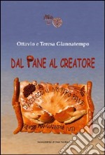 Dal pane al Creatore. Ediz. illustrata