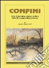 Confini. Arte, letteratura, storia e cultura della Romagna antica e contemporanea. Vol. 27 libro