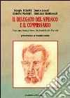 Il delegato del sindaco e il commissario. Saga di una famiglia longastrinese libro di Felletti Sergio Leoni Dante Maestri Ermete