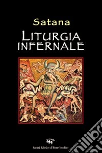 Liturgia infernale di Satana