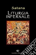 Liturgia infernale di Satana libro