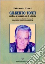 Gilberto Tonti medico e romanziere di talento