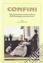 Confini. Arte e letteratura, storia e cultura della Romagna contemporanea. Vol. 28