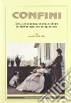 Confini. Arte e letteratura, storia e cultura della Romagna contemporanea. Vol. 28 libro