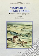 «Imparo»... il mio paese. Ediz. illustrata libro