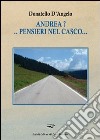 Andrea?... Pensieri nel casco... libro