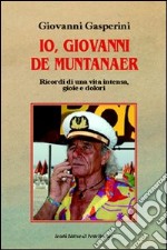 Io, Giovanni de Muntanaer libro