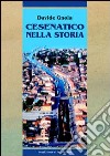 Cesenatico nella storia. Dalle origini al XX secolo libro di Gnola Davide