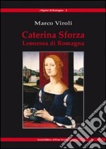 Caterina Sforza Leonessa di Romagna