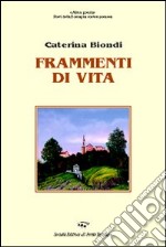 Frammenti di vita libro