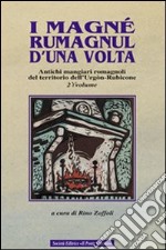 I magné rumagnùl d'una volta libro