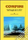 Confini. Arte, letteratura, storia e cultura della Romagna antica e contemporanea. Vol. 30 libro