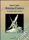 Canova. Il sublime della scultura. Ediz. illustrata libro