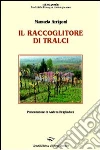 Il raccoglitore di tralci libro