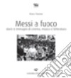 Messi a fuoco. Storie e immagini di cinema libro