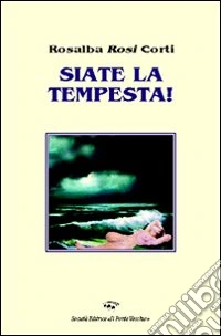 Siate la tempesta