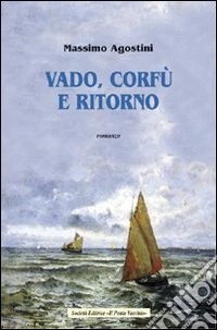 Vado, Corfù e ritorno