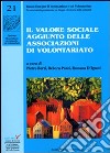 Il valore sociale aggiunto delle associazioni di volontariato libro