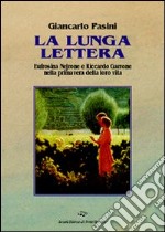 La lunga lettera. Eufrosina e Nejrone nella primavera della loro vita libro