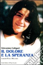 Il dolore e la speranza libro