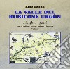 La valle del Rubicone Urgón. Ediz. italiana, inglese, tedesca e francese libro