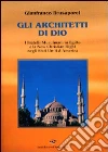 Gli architetti di Dio. I fratelli mussulmani in Egitto e la new christian righ negli Stati Uniti d'America libro