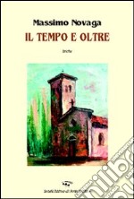 Il tempo e oltre libro