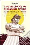 Che vigliacaz de rumagnôl spudé libro di Aristarco