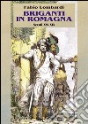 Briganti in Romagna. Secoli XVI-XIX libro