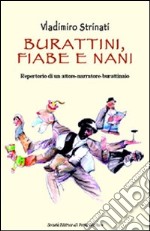 Burattini, fiabe e nani. Repertorio di un attore-narrattore-burattinaio