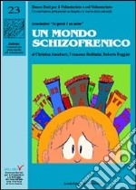 Un mondo schizofrenico libro