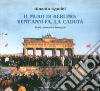 Il muro di Berlino. Vent'anni fa, la caduta. Storia, memoria e immagini libro