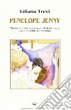 Penelope Jenny. Poemetto in versi liberi libro di Trevi Liliana