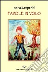 Favole in volo libro di Zamperini Anna