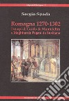 Romagna 1270-1320. I tempi di Giudo da Montefeltro e Maghinardo Pagani da Susinana libro