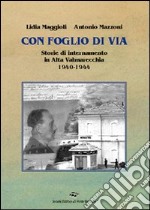 Con foglio di via. Storie di internamento in Valmarecchia libro