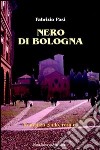 Nero di Bologna libro