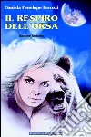 Il respiro dell'orsa. Racconti fantastici libro