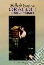 Oracoli. Libro primo libro