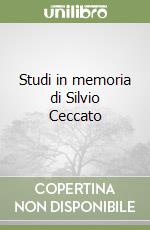 Studi in memoria di Silvio Ceccato libro