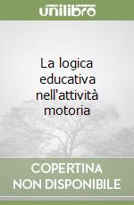 La logica educativa nell'attività motoria