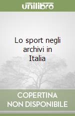 Lo sport negli archivi in Italia