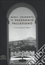 Il paesaggio palladiano libro