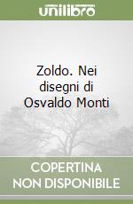 Zoldo. Nei disegni di Osvaldo Monti libro