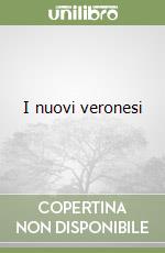I nuovi veronesi libro