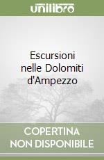 Escursioni nelle Dolomiti d'Ampezzo libro