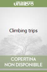 Climbing trips
