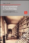 Il romanziere e l'archivista. Da un processo veneziano del Seicento all'anonimo manoscritto dei Promessi sposi libro di Povolo Claudio