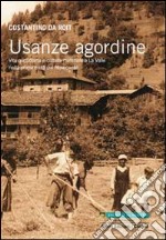 Usanze agordine. Vita quotidiana e cultura materiale a La Valle nella prima metà del Novecento libro