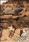 Usanze agordine. Vita quotidiana e cultura materiale a La Valle nella prima metà del Novecento libro